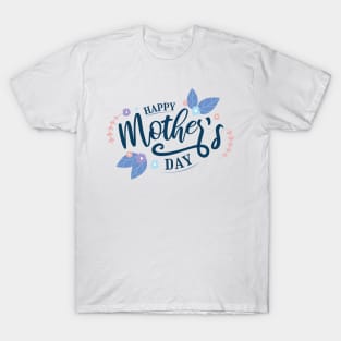 Happy mothers day lettering design T-Shirt